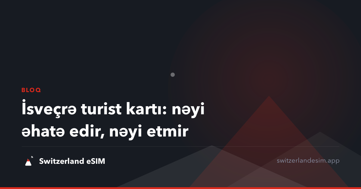 İsveçrə turist kartı: nəyi əhatə edir, nəyi etmir