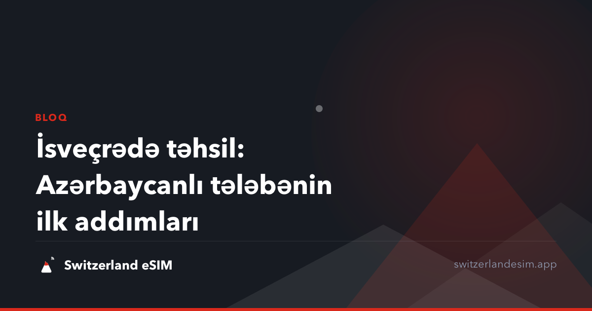 İsveçrədə təhsil: Azərbaycanlı tələbənin ilk addımları