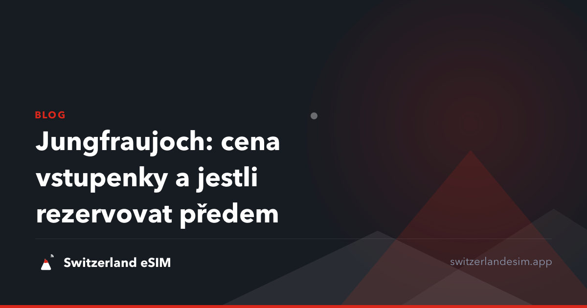 Jungfraujoch: cena vstupenky a jestli rezervovat předem