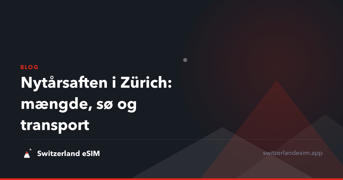 Nytårsaften i Zürich: mængde, sø og transport