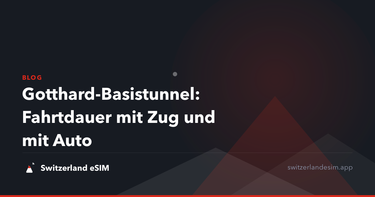 Gotthard-Basistunnel: Fahrtdauer mit Zug und mit Auto