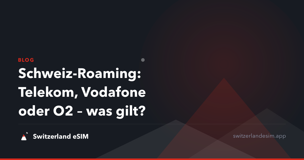 Schweiz-Roaming: Telekom, Vodafone oder O2 – was gilt?