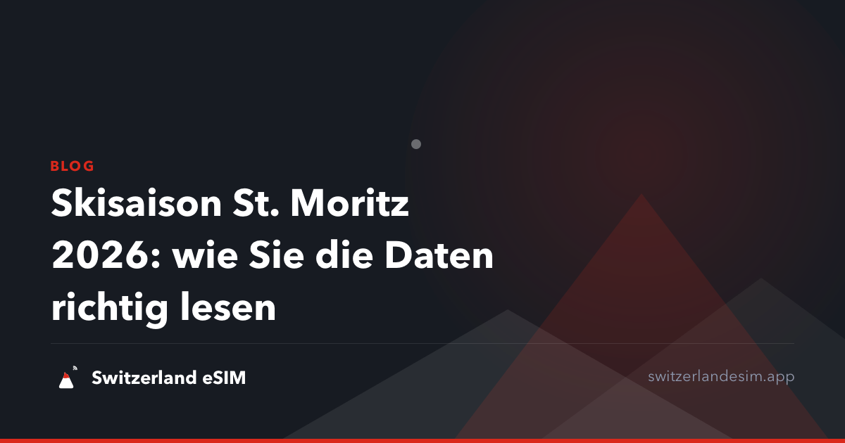 Skisaison St. Moritz 2026: wie Sie die Daten richtig lesen