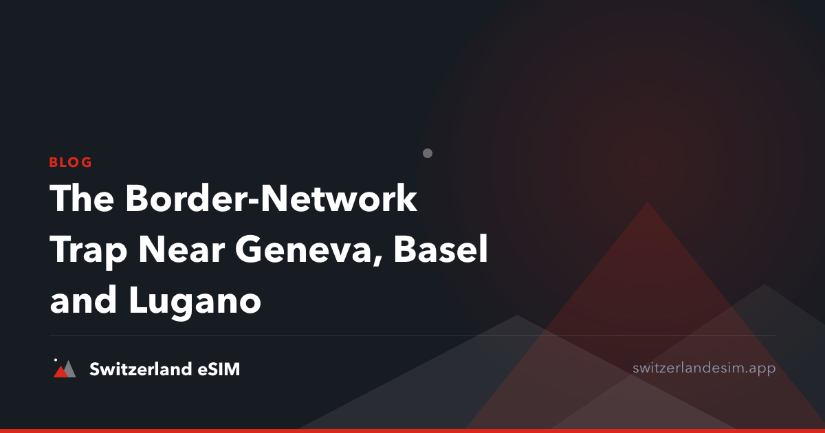 The Border-Network Trap Near Geneva, Basel and Lugano