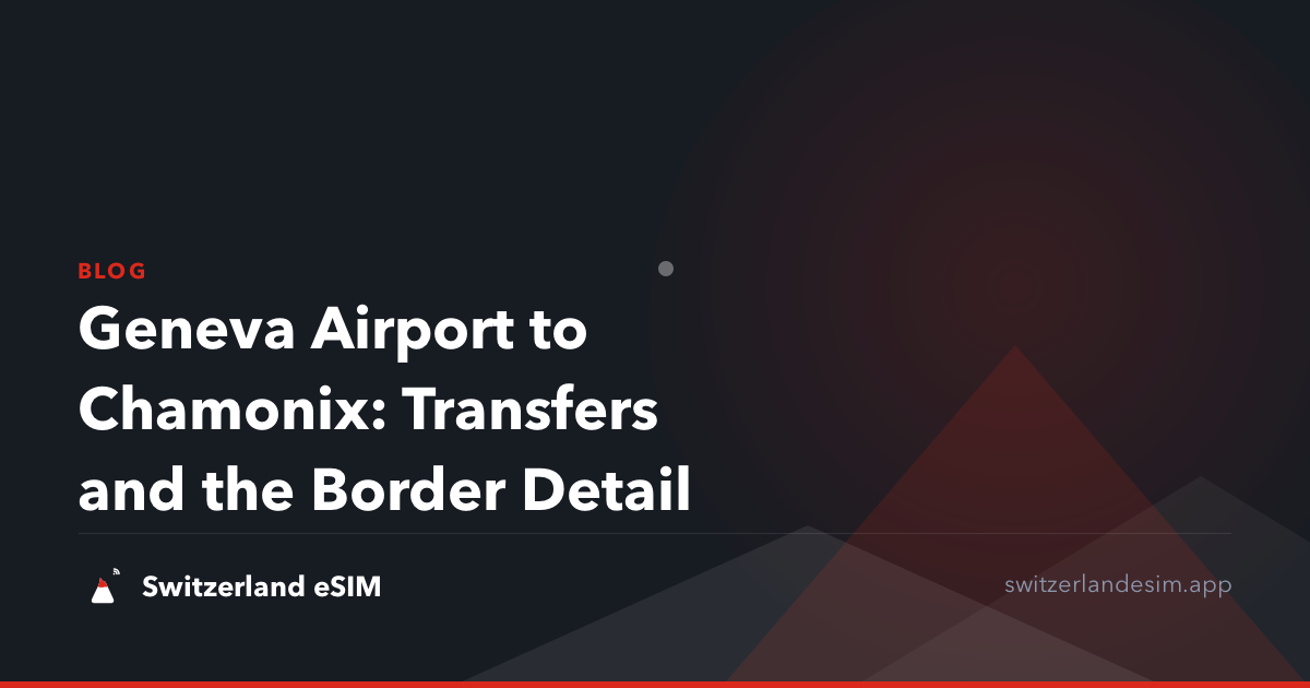 Geneva Airport to Chamonix: Transfers and the Border Detail