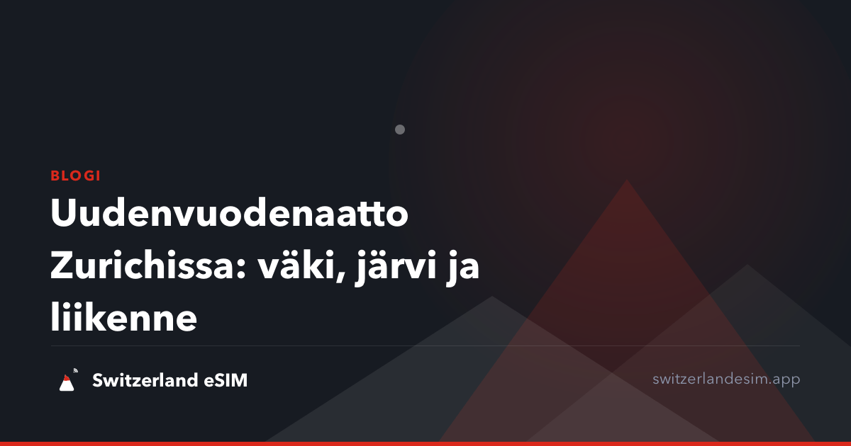 Uudenvuodenaatto Zurichissa: väki, järvi ja liikenne