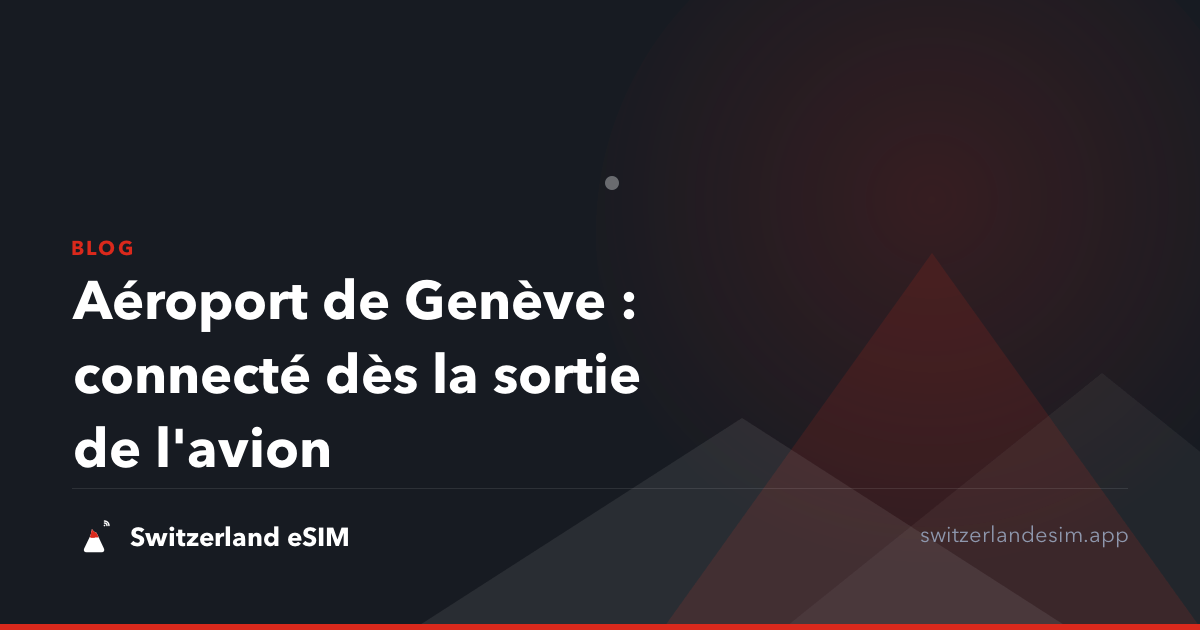 Aéroport de Genève : connecté dès la sortie de l'avion