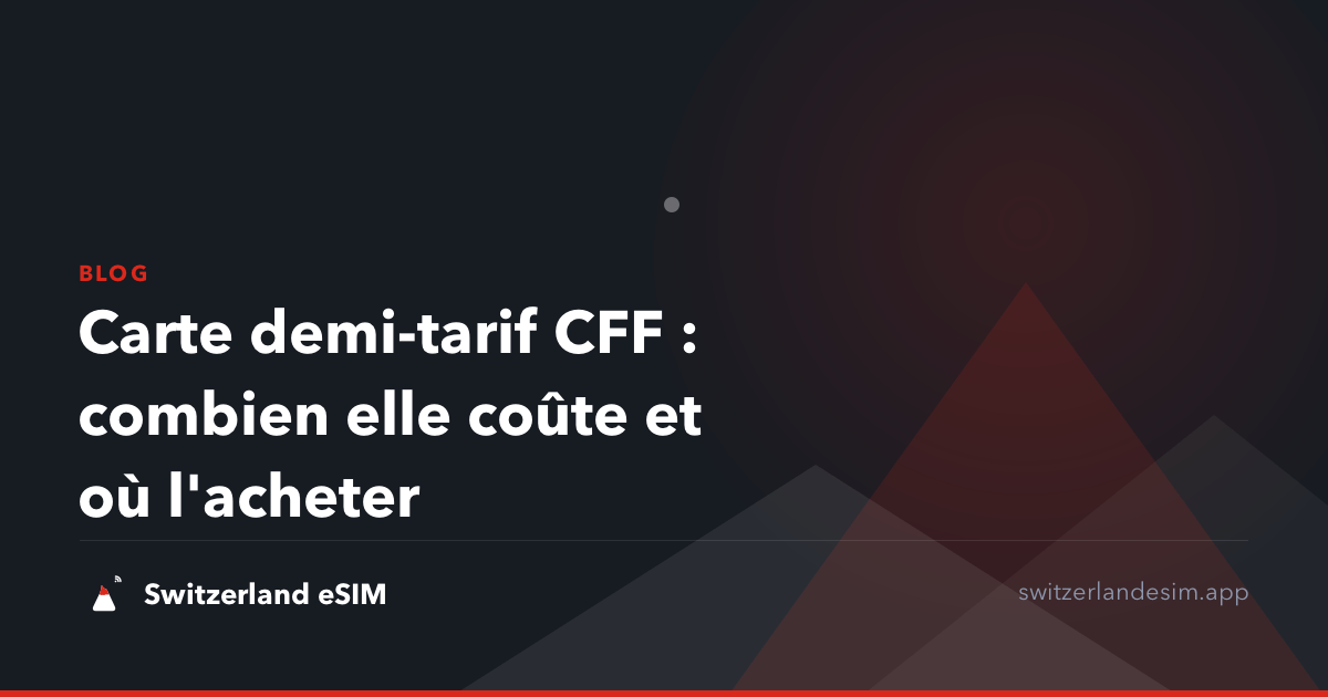 Carte demi-tarif CFF : combien elle coûte et où l'acheter