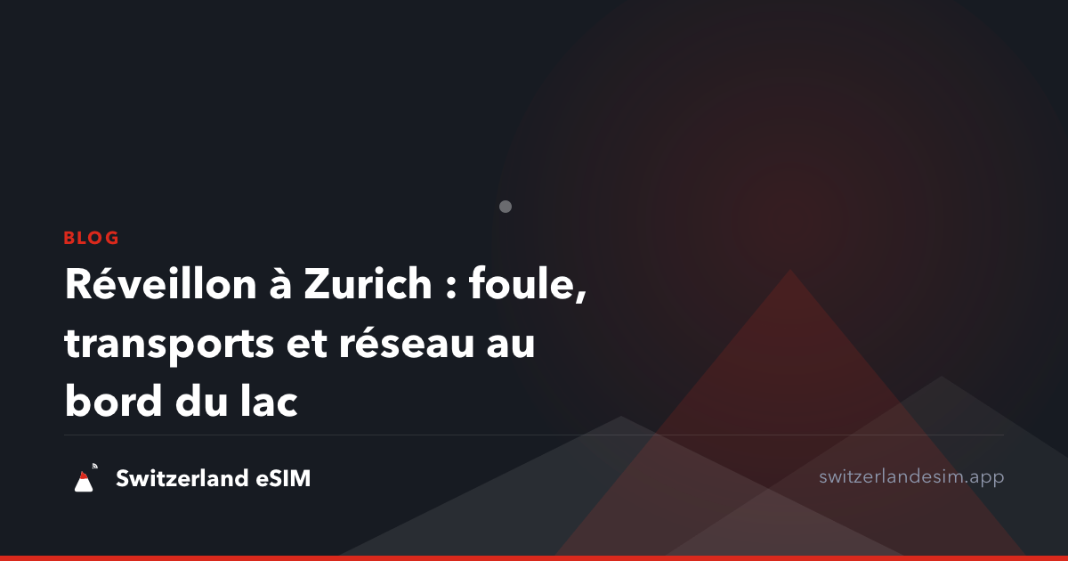 Réveillon à Zurich : foule, transports et réseau au bord du lac