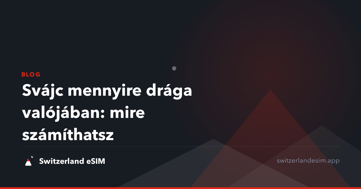 Svájc mennyire drága valójában: mire számíthatsz