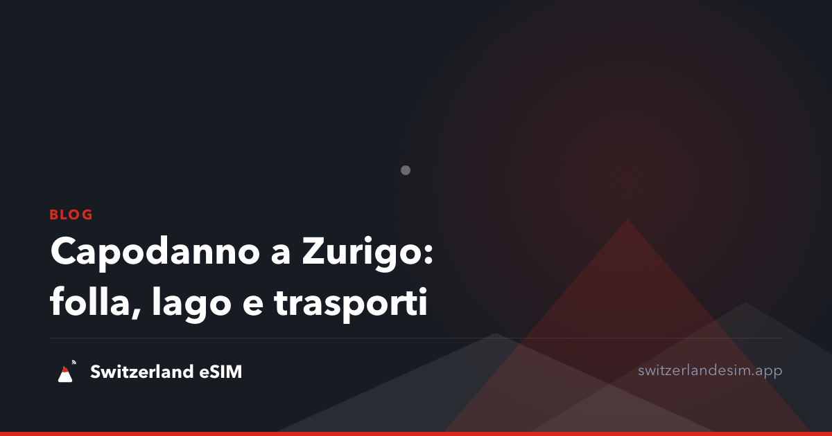 Capodanno a Zurigo: folla, lago e trasporti