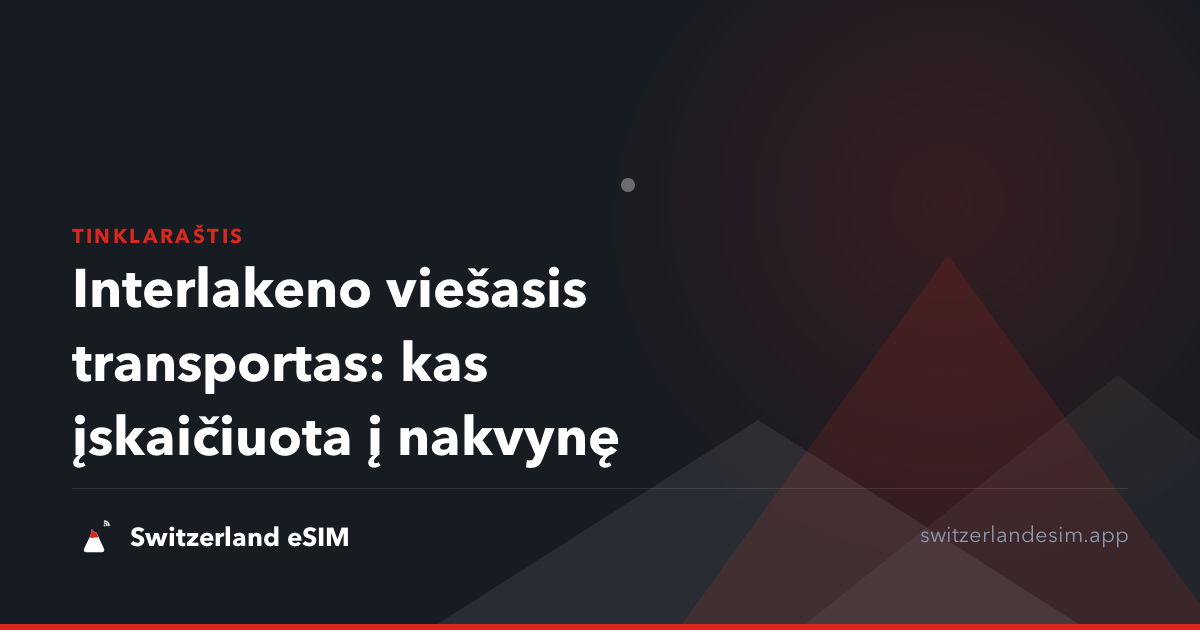 Interlakeno viešasis transportas: kas įskaičiuota į nakvynę