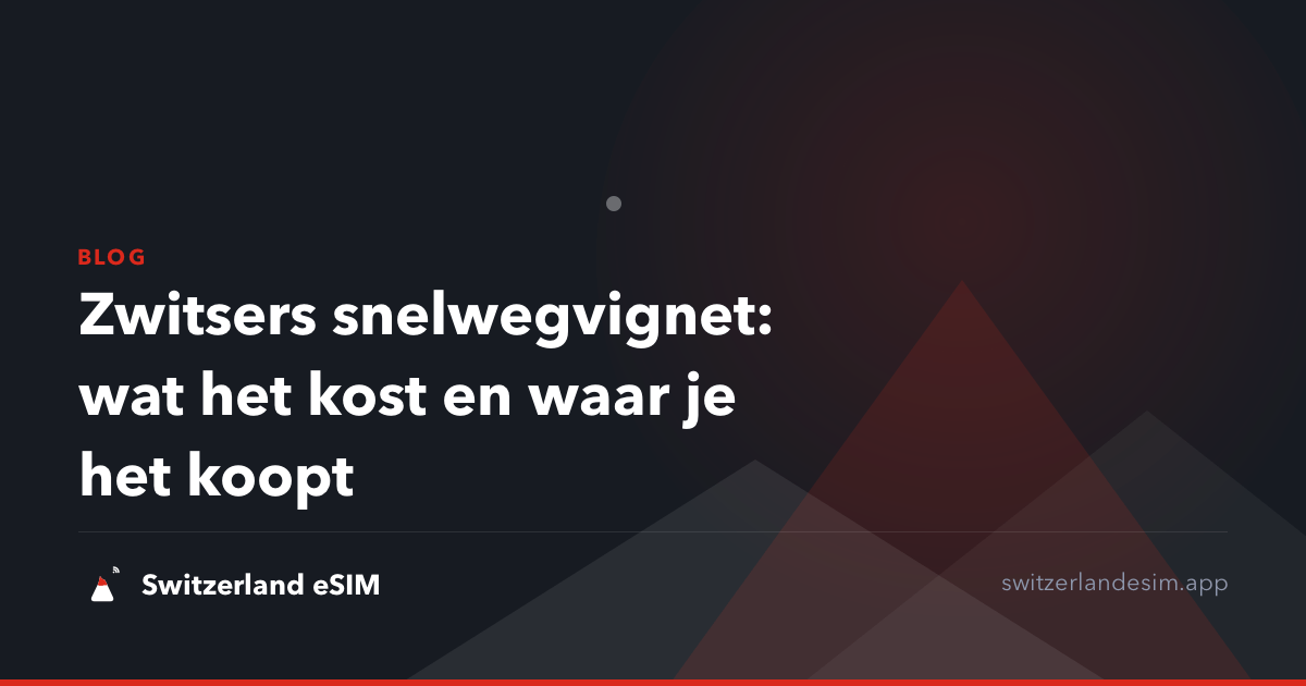 Zwitsers snelwegvignet: wat het kost en waar je het koopt