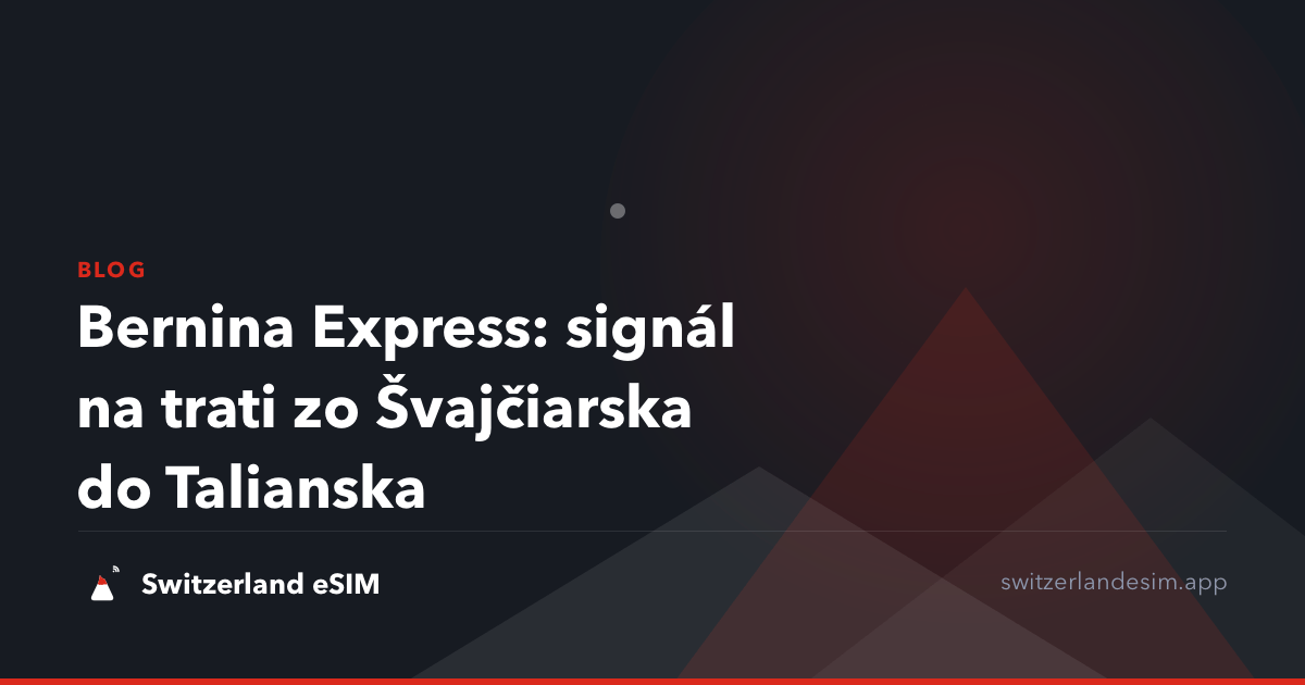 Bernina Express: signál na trati zo Švajčiarska do Talianska