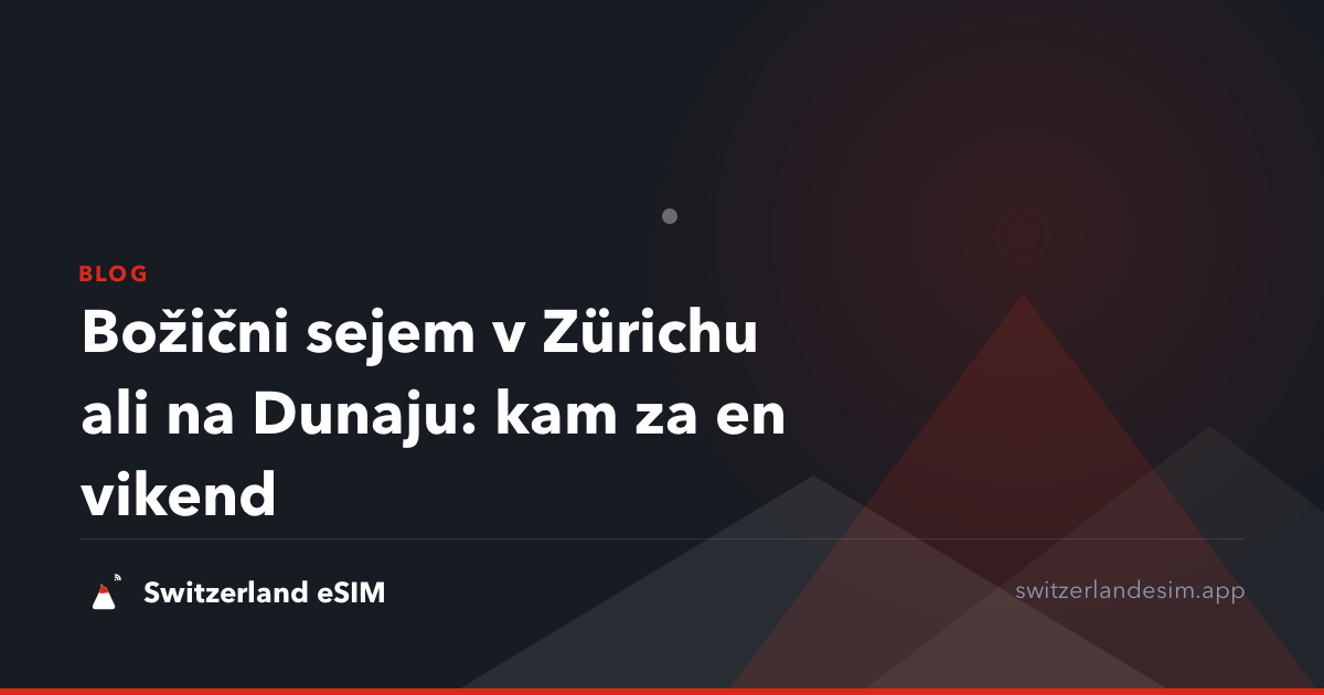 Božični sejem v Zürichu ali na Dunaju: kam za en vikend