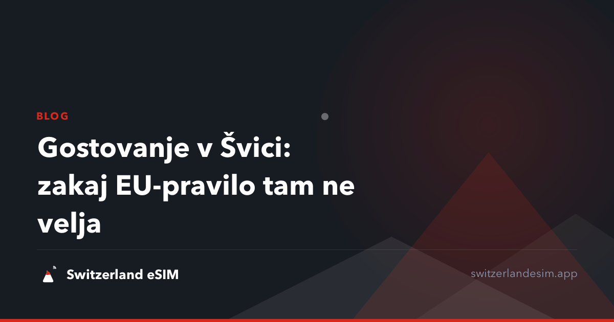 Gostovanje v Švici: zakaj EU-pravilo tam ne velja