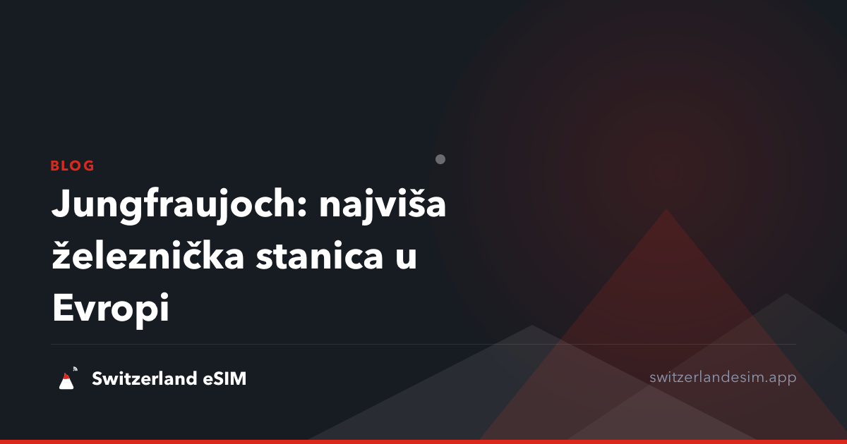 Jungfraujoch: najviša železnička stanica u Evropi
