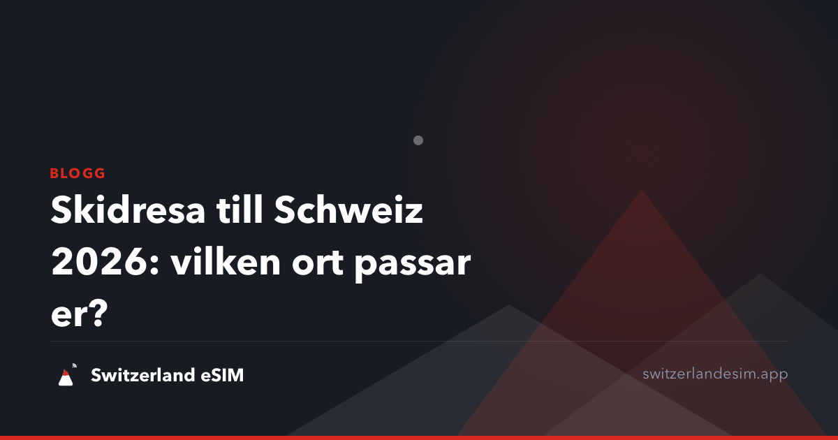 Skidresa till Schweiz 2026: vilken ort passar er?