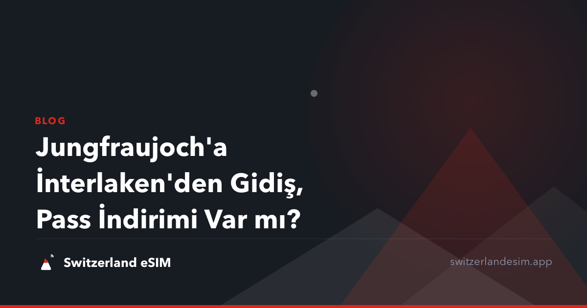 Jungfraujoch'a İnterlaken'den Gidiş, Pass İndirimi Var mı?