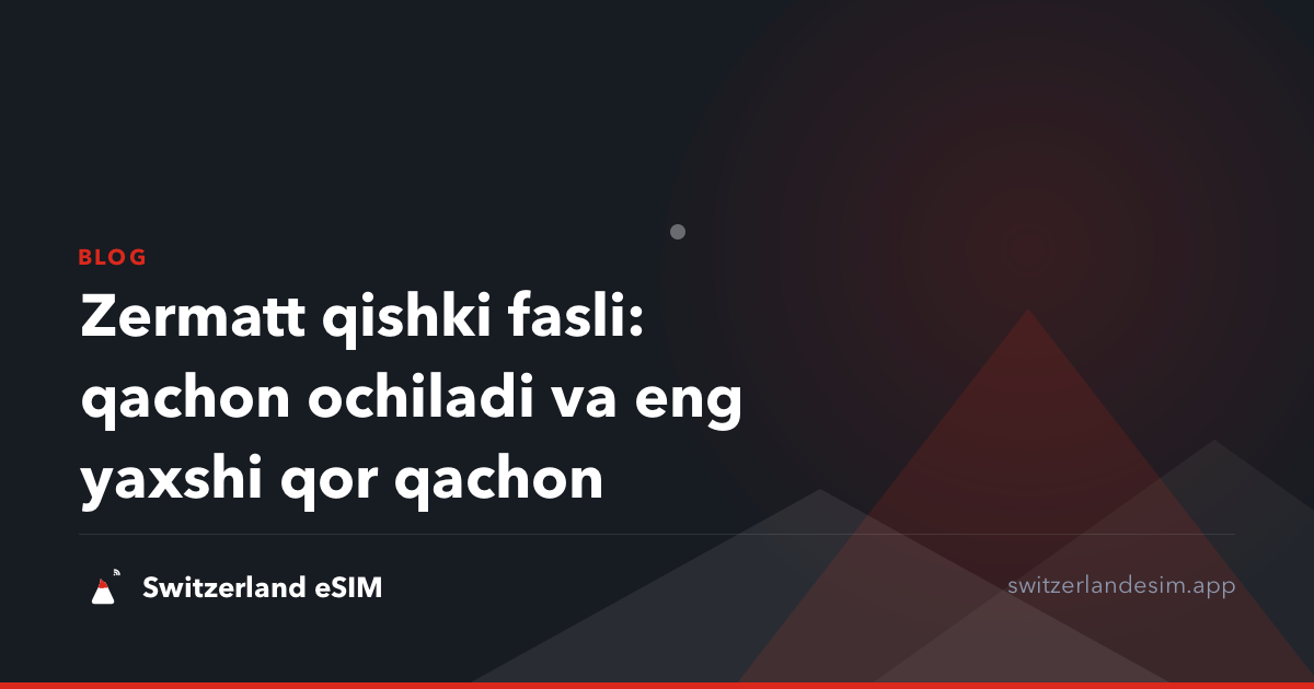 Zermatt qishki fasli: qachon ochiladi va eng yaxshi qor qachon